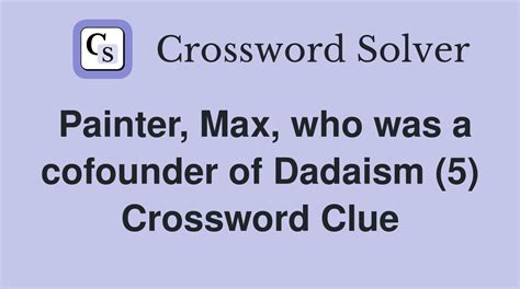 painter max crossword clue|PAINTER MAX crossword clue